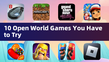 10 jeux en monde ouvert que vous devez essayer