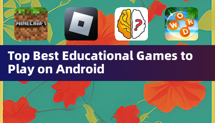 Los mejores juegos educativos para jugar en Android