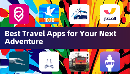 Best Travel Apps for Your Next Adventure
