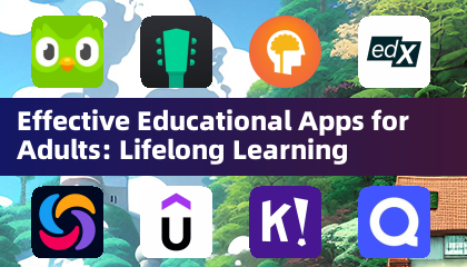 Mabisang pang -edukasyon na apps para sa mga matatanda: habang buhay na pag -aaral