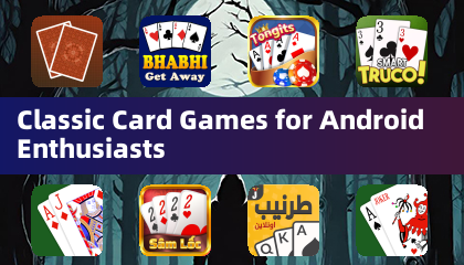 Classic Card Games for Android Enthusiasts