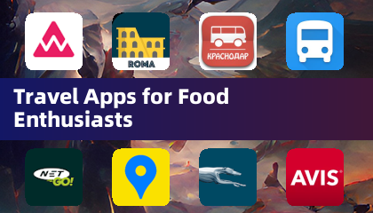 Travel Apps for Food Enthusiasts