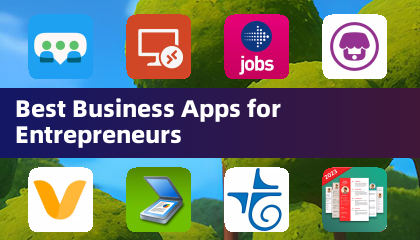 Best Business Apps for Entrepreneurs