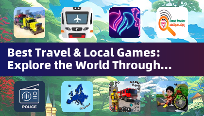 Best Travel & Local Games: Explore the World Through Interactive Adventures (Adventure Games)