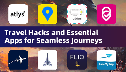 Astuces Voyage et Applications Essentielles pour des Déplacements Sans Accroc