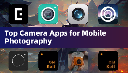Top Camera Apps for Mobile Photography