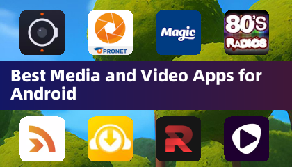 Best Media and Video Apps for Android