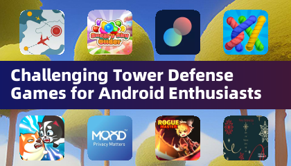 適合安卓愛好者的挑戰性塔防遊戲