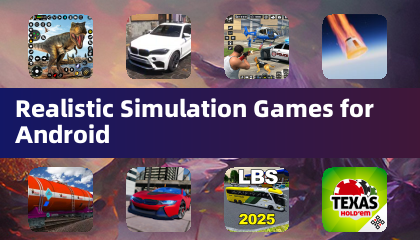 Realistic Simulation Games for Android