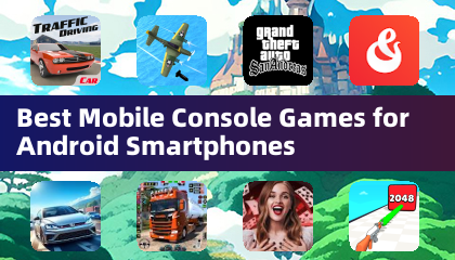 適用於 Android 智慧手機的最佳行動主機遊戲